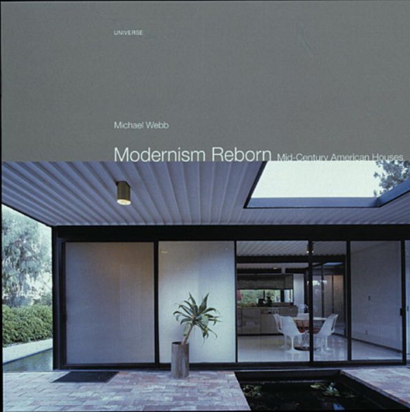 Modernism Reborn: Mid-Century American Houses cover