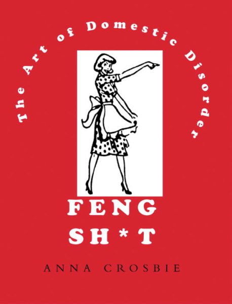 Feng Sh*t: The Art of Domestic Disorder cover