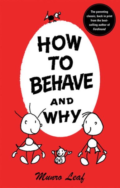 How to Behave and Why (Munro Leaf Classics) cover