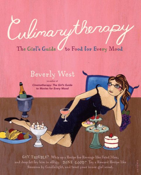 Culinarytherapy: The Girl's Guide to Food for Every Mood cover