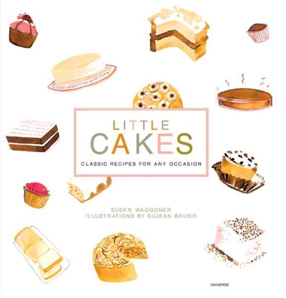 Little Cakes: Classic Recipes for any Occasion cover