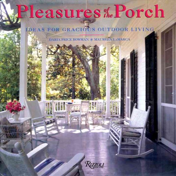 Pleasures of the Porch: Ideas for Gracious Outdoor Living cover