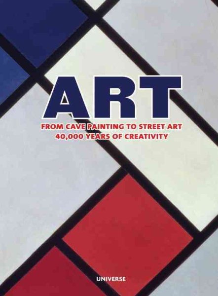 Art: From Cave Painting to Street Art- 40,000 Years of Creativity cover
