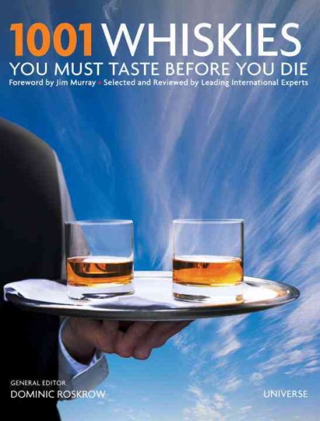 1001 Whiskies You Must Taste Before You Die (1001 (Universe)) cover