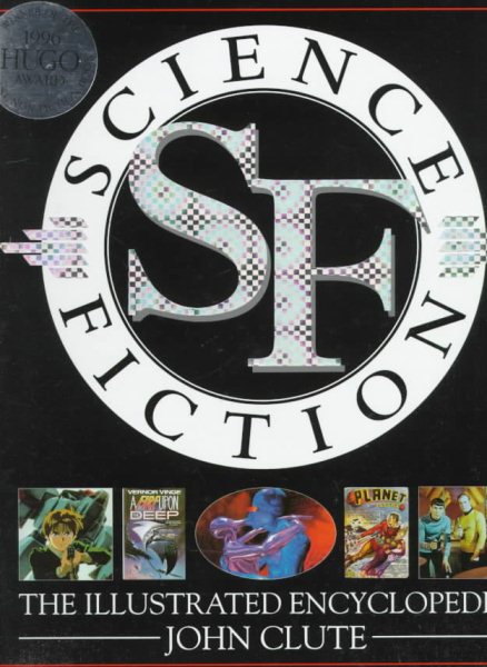 Science Fiction: The Illustrated Encyclopedia