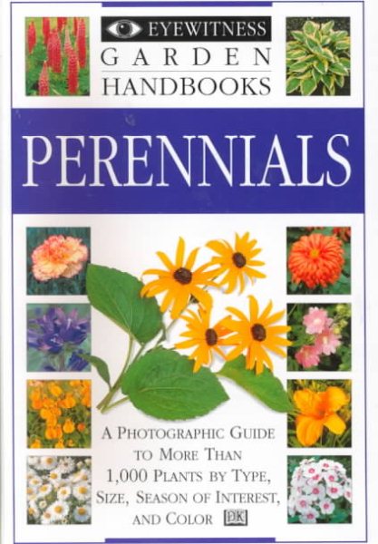 Perennials (Eyewitness Garden Handbooks)