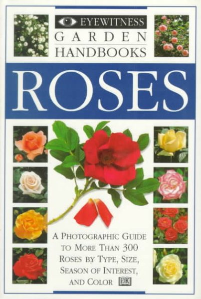 Eyewitness Garden Handbooks: Roses (Eyewitness Garden Handbooks) cover