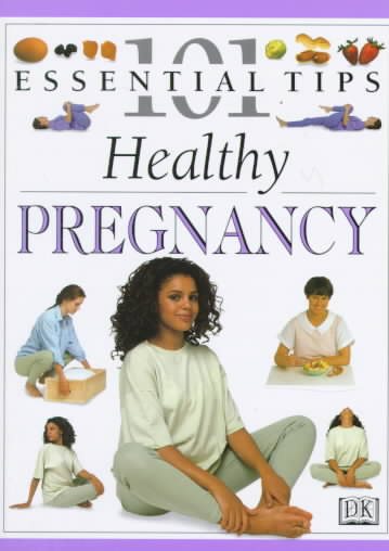 101 Essential Tips: Healthy Pregnancy cover