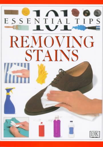 101 Essential Tips: Removing Stains