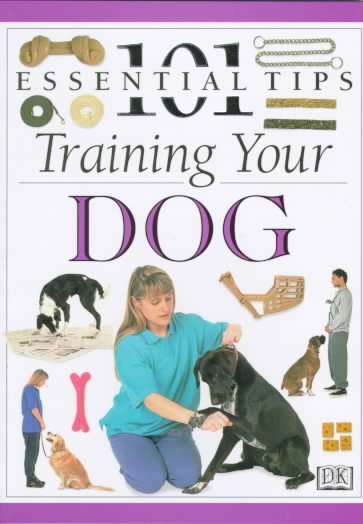 Training Your Dog (101 Essential Tips) cover