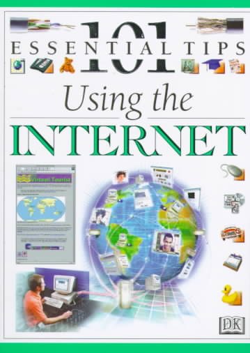 Using the Internet (101 Essential Tips) cover