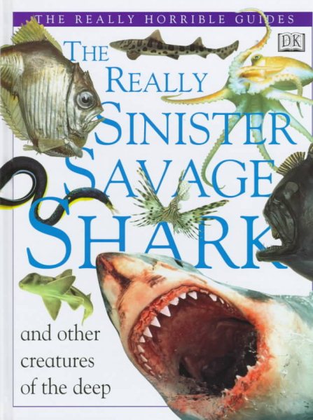 The Really Sinister Savage Shark (Really Horrible Guides) cover
