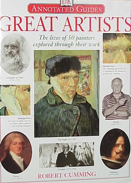 Great Artists: The Lives of 50 Painters Explored Through Their Work cover