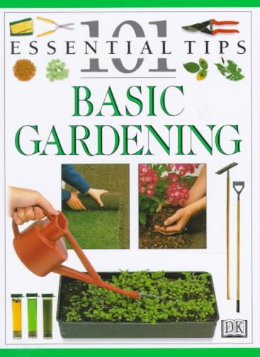 Basic Gardening (101 Essential Tips) cover