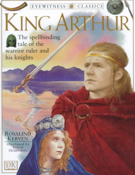 King Arthur (Eyewitness Classics)