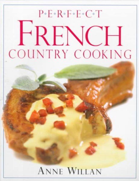 Perfect French Country Cooking cover