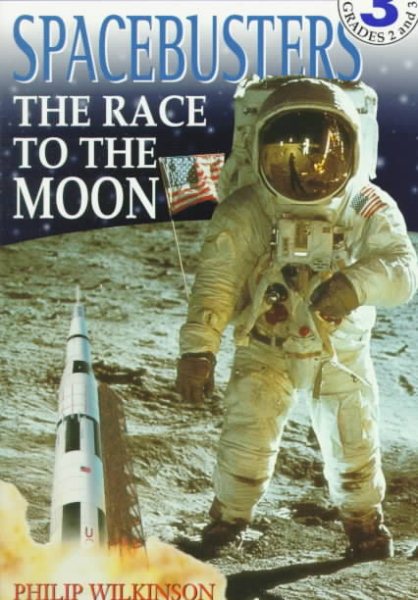 Spacebusters: The Race to the Moon (Eyewitness Readers, Level 3: Reading Alone) cover