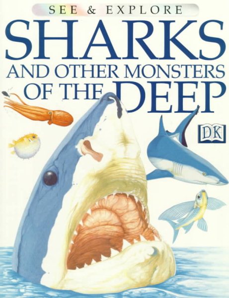 SHARKS AND OTHER MONSTERS OF THE DEEP (See & Explore Library) cover