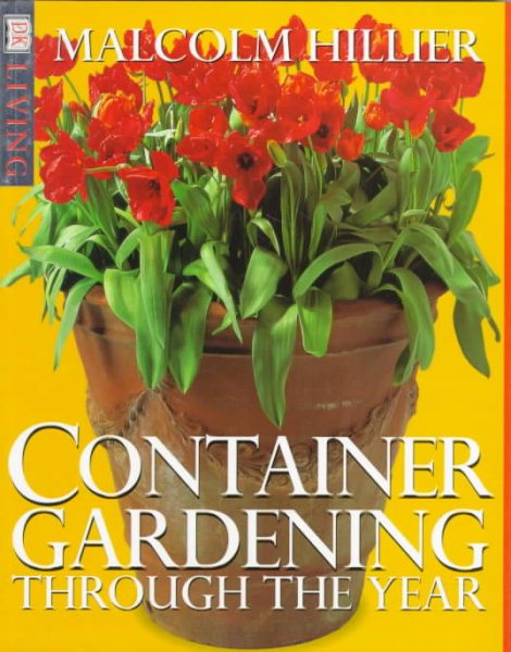 Container Gardening Through the Year (DK Living) cover