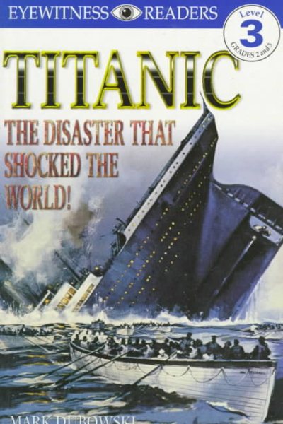 DK Readers: Titanic: The Disaster That Shocked the World! (Level 3: Reading Alone) cover
