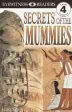 Secrets of the Mummies (DK Readers, Level 4: Proficient Readers) cover