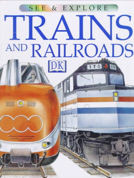 Trains and Railroads (See & Explore Library) cover