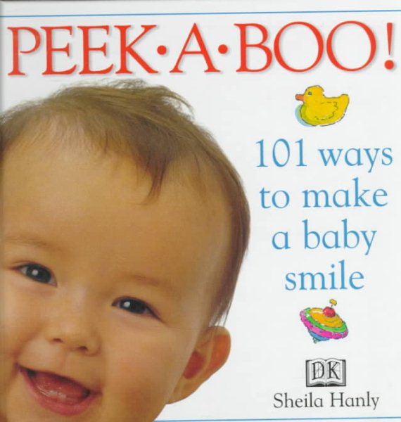 Peekaboo! 101 Ways to Make A Baby Smile cover