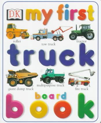 My First Truck Board Book (DK My First Board Books) cover