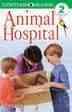 DK Readers: Animal Hospital (Level 2: Beginning to Read Alone) (DK Readers Level 2) cover