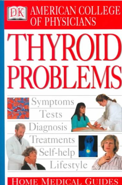 American College of Physicians Home Medical Guide: Thyroid Problems cover