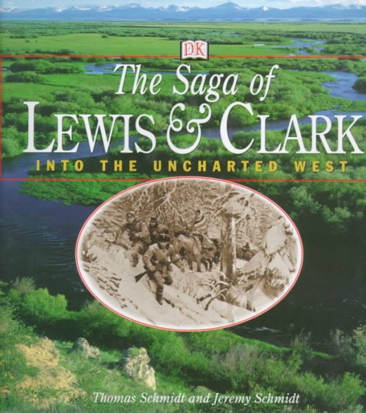 Saga of Lewis and Clark: Into the Unknown West cover