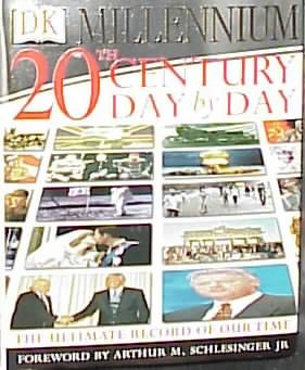 20th Century Day By Day: The Ultimate Record of Our Times cover