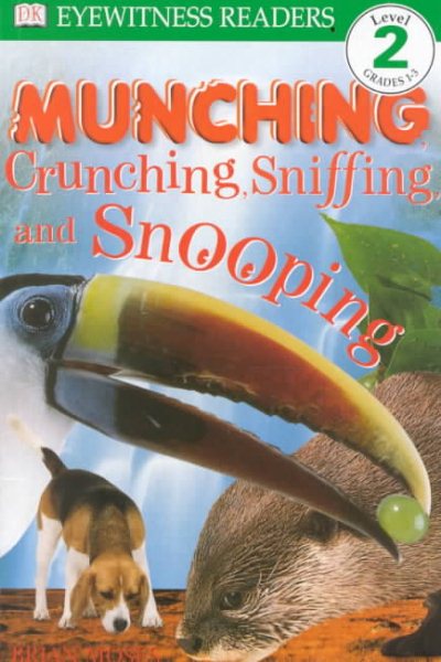 DK Readers: Munching, Crunching, Sniffing, and Snooping (Level 2: Beginning to Read Alone) cover