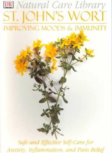 Natural Care Libary St. John's Wort: Safe and Effective Self-Care for Anxiety, Inflammation and Pain Relief cover