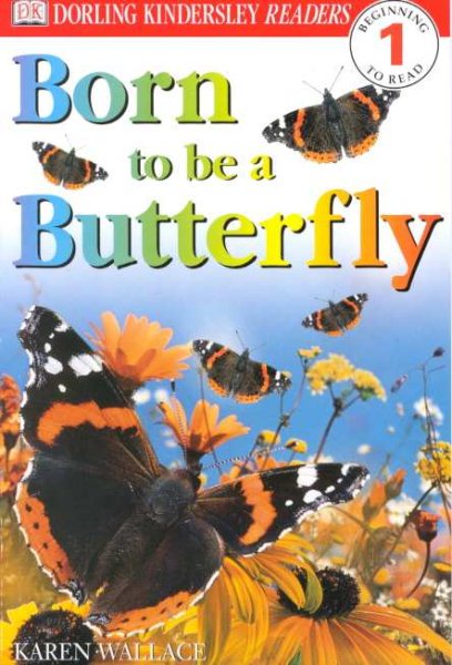 Born To Be A Butterfly (DK Readers, Level 1: Beginning to Read) cover