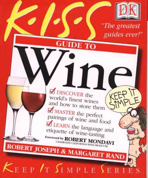 KISS Guide to Wine (Keep It Simple Series) cover