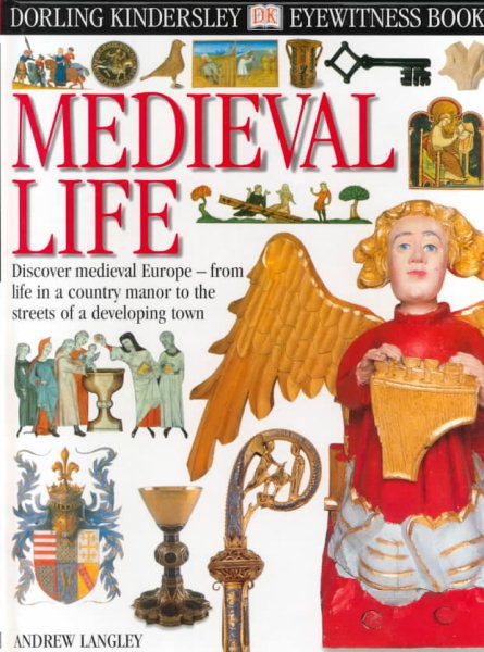 Eyewitness: Medieval Life (Eyewitness Books) cover
