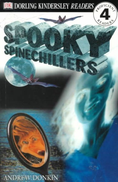 DK Readers: Spooky Spinechillers (Level 4: Proficient Readers) cover