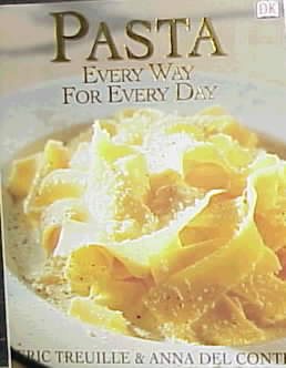 Pasta: Every Way for Every Day cover