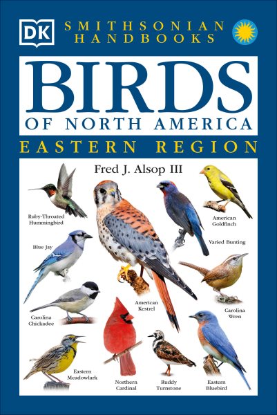 Smithsonian Handbooks: Birds of North America -- Eastern Region (Smithsonian Handbooks) (DK Smithsonian Handbook) cover