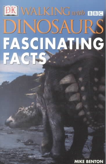 Walking With Dinosaurs: Fascinating Facts cover