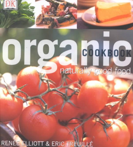 Organic Cookbook: Naturally Good Food cover