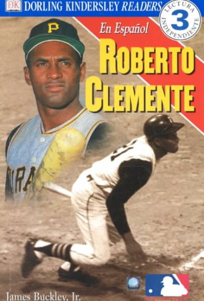 DK Readers: Roberto Clemente--Spanish Edition (Level 3: Reading Alone) cover
