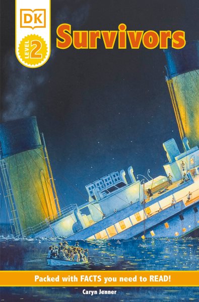 DK Readers: Survivors -- The Night the Titanic Sank (Level 2: Beginning to Read Alone) cover