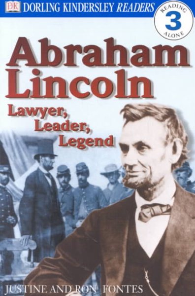 DK Readers: Abraham Lincoln -- Lawyer, Leader, Legend (Level 3: Reading Alone) cover