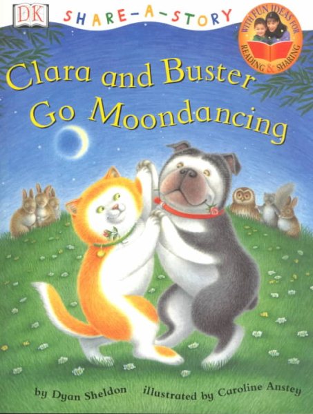 Clara and Buster Go Moondancing (Dk Share-A-Story) cover