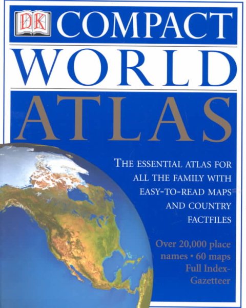 DK Compact World Atlas: The Essential Atlas for All the Family with Easy-to-Read Maps and Country Factfiles cover