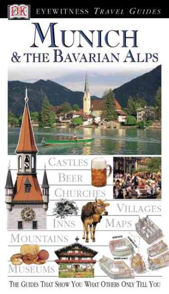 Eyewitness Travel Guide to Munich & the Bavarian Alps (Eyewitness Travel Guides) cover