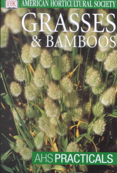 American Horticultural Society Practical Guides: Grasses and Bamboos (AHS Practical Guides) cover