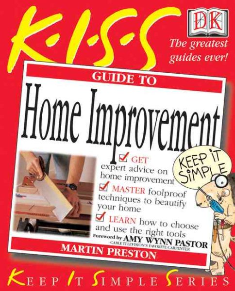 KISS Guide to Home Improvement (Keep It Simple Series) cover